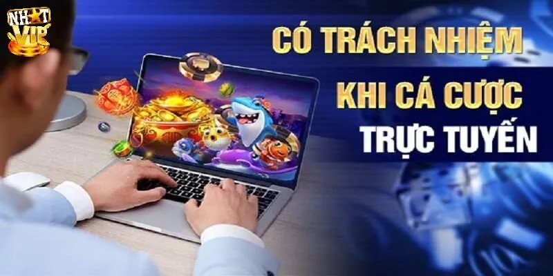 Chơi Có Trách Nhiệm Chơi có trách nhiệm Nhatvip và cam kết của cổng game