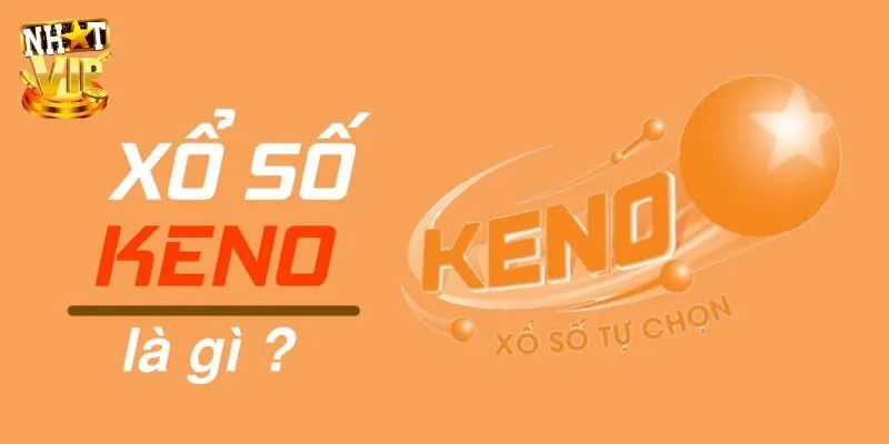 Khám Phá Keno Trực Tiếp Từ A - Z Cho Tân Binh Cùng Nhatvip Keno trực tiếp là gì?
