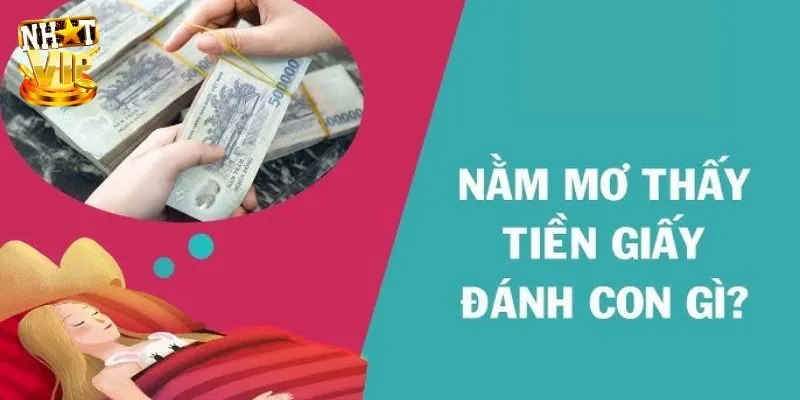 Mơ Thấy Tiền - Giải Mã Điềm Báo Tương Lai Và Con Số May Mắn Nằm mơ thấy tiền đánh con gì nhận lộc từ tương lai?