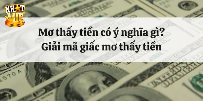 Mơ Thấy Tiền - Giải Mã Điềm Báo Tương Lai Và Con Số May Mắn Mơ thấy người khác trả những món nợ cho từ lâu bạn