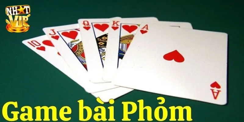 Cách Chơi Phỏm Nhatvip Hiệu Quả Thắng Lớn Liên Tiếp Hướng dẫn cách chơi phỏm online chi tiết cho newbie